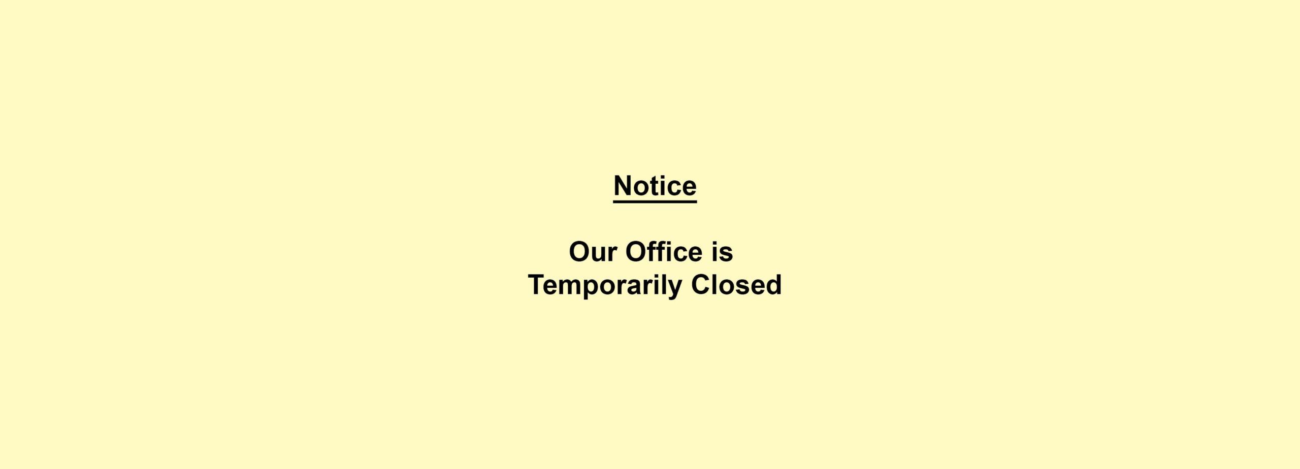 Our Office is Closed From 10 February to 20 April 2022￼